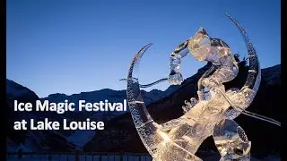 Ice Magic Festival at Lake Louise | Ice sculptures