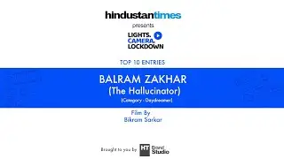 Lights Camera Lockdown | Top 10 Films | Balram Zakhar