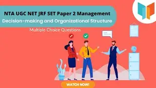 Decision Making | Organizational Structure | MCQ's | NTA UGC | NET | JRF| SET | Paper 2 |Management