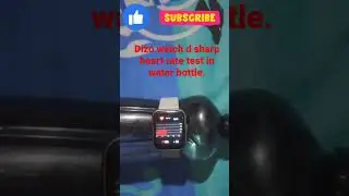 dizo watch d sharp heart rate test in water bottle #smartwatch #dizo #dizowatchdsharp #tranding