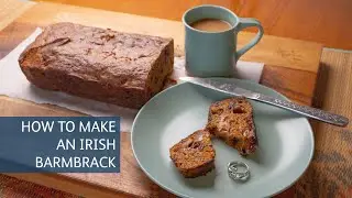 How to Make an Irish Barmbrack