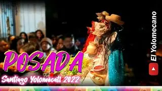 La POSADA en Santiago Yolomécatl - 2022🎄❄🎅 | El Yolomecano