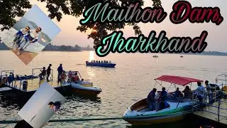 ଝାରଖଣ୍ଡ ର ପ୍ରସିଦ୍ଧ ଡ୍ୟାମ // Maithon Dam: A hidden gem of Jharkhand
