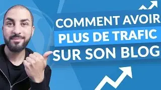 Comment avoir plus de visites sur son blog ?