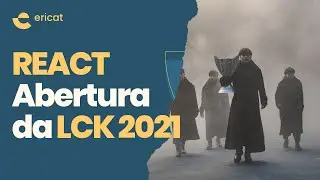 ERICAT REAGINDO AO TEASER DA LCK 2021