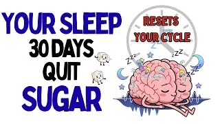 What Happens to Your Sleep When You Quit Sugar for 30 Days( Resets Your Cycle)