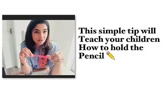 Teach children how to hold the pencil correctly/homeschooling/ early years
