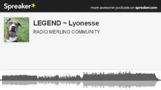 LEGEND ~ Lyonesse (creato con Spreaker)