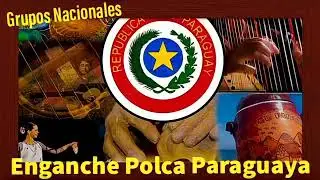 Enganchados Polca Paraguaya - Grupos Paraguayos 2021