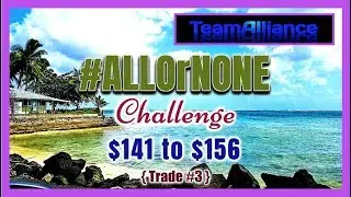 $141 to $156 on Trade (3) | ALL Or NONE Challenge on NADEX | #AllOrNone