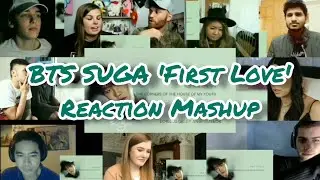 BTS Suga 'First Love' || Reaction Mashup