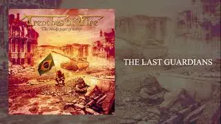 Trenches of Fire - The Last Guardians