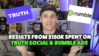 I Spent $150,000 Advertising On Truth Social & Rumble. Should You?
