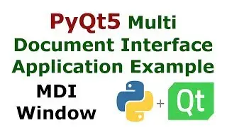 PyQt5 Multi Document Interface (MDI) Application Example & Introduction
