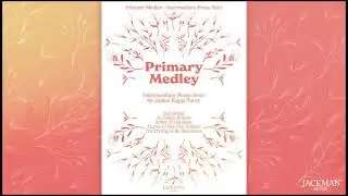 Primary Medley - Intermediate Piano Solo - Janice Kapp Perry