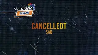 Cancelledt - SAB (Karaoke) | Click Like Share Original Soundtrack