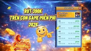 R&Uacute;T 390K CHƠI CON GAME BẮN QU&Aacute;I GAME MIỄN PH&Iacute; 2026