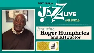 Roger Humphries + RH Factor on Pittsburgh Performances and Roger's Legacy - JazzLive @Home EP. 9