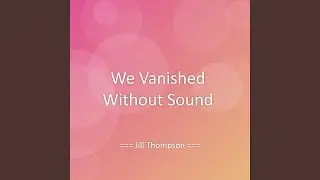 We Vanished Without Sound