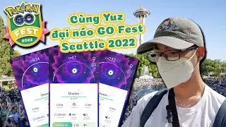 Pokemon GO Fest Seattle 2022 - Một trải nghiệm tuyệt vời của Yuz !!! | Pokemon GO | PAG Center