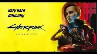 Cyberpunk 2077 Upleveling Very Hard Gameplay Part 8