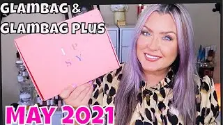 Распаковка Ipsy Glambag и Glambag Plus PR за май 2021 г. | HOT MESS MOMMA MD