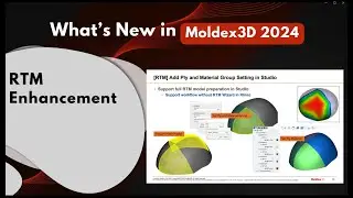 What's New in Moldex3D 2024 | RTM Enhancement