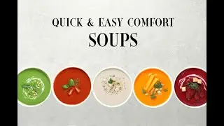 5 Quick & Easy Comfort Soups | Vegan, Paleo