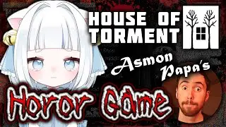 Kasii Plays Asmon Papa's Horror Game!【House of Torment】