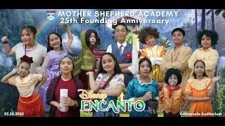 Encanto Musical Play, Batch 1 | MSA 25th Founding Anniversary