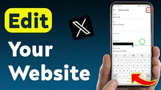 How To Edit Your Website On X App (Updated)