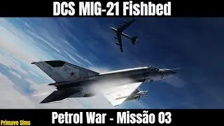 DCS MIG-21 Fishbed: Petrol War - Mission 03
