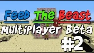 Feed the Beast Multiplayer BETA Episode 2