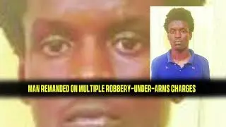 Man Remanded on Multiple Robbery Under Arms Charges
