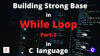 While loop in C language Part-2 | Looping Control Structure in C programs | While loop in C | Hindi