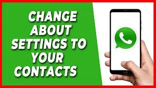 How to change About Settings to your Contacts