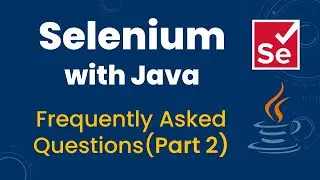 Selenium with Java Interview Questions & Answers for Freshers & Experienced Part-2