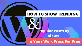How To Show Trending & Popular Posts By views in Your WordPress For Free
