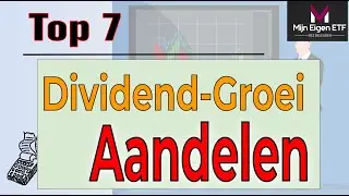Top 7: Dividend-Groei aandelen
