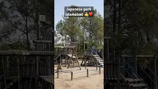 islamabad japanese park #islamabad #islamabadians #islamabadparks #parks #islamabadjapanesepark