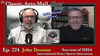 Ep 224 International Motor Sports Association Racing & Future with John Doonan - Rolex 24 Daytona