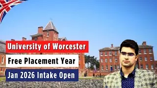 University of Worcester UK | Jan 2026 Intake Open | Free Placement Year | Study in UK