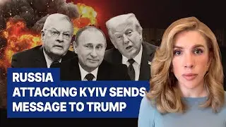 russia attacking Kyiv sends message to Trump