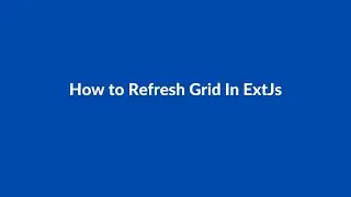 (#40) How to Refresh Grid In ExtJs