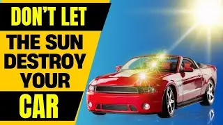 ☀️ 10 Genius Ways to Protect Your Car From the Sun (Avoid Costly Damage)