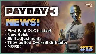 PAYDAY 3 | NEWS #13: SYNTAX ERROR LIVE! | Adjustments on Overkill Difficulty | Techie on all Heists?