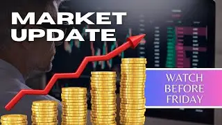 Market Update | Watch before Friday | After Hours