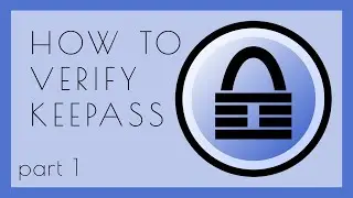 [1/2] Keep Your Passwords Safe! How to Verify KeePass