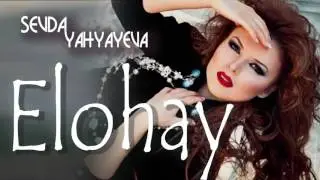 Sevda Yahyayeva - Elohay