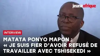 RDC : « Je suis fier d’avoir refusé de travailler avec Tshisekedi », affirme Matata Ponyo Mapon